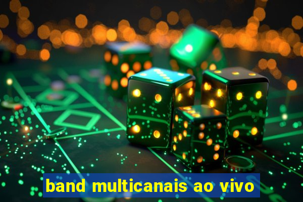 band multicanais ao vivo